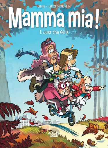 Mamma Mia! - Volume 1 - Just the Girls -  Trondheim - Europe Comics