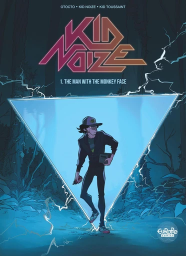 Kid Noize - Volume 1 - The Man with the Monkey Face - Kid Noize,  Kid Toussaint - Europe Comics