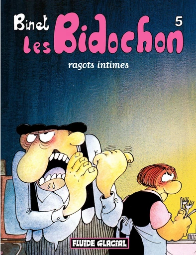 Les Bidochon (Tome 5) - Ragots intimes - Christian Binet - Fluide Glacial