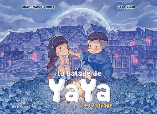 La Balade de Yaya - Tome 3 - Le cirque - Jean-Marie Omont - Fei