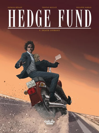 Hedge Fund - Volume 5 - Death Upfront - Philippe Sabbah, Tristan Roulot - Europe Comics