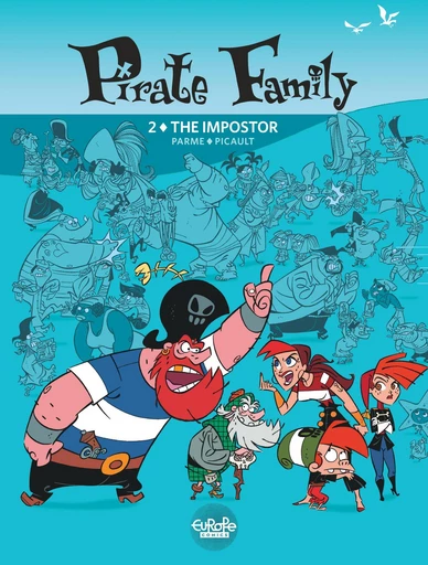 Pirate Family - Volume 2 - The Impostor - Picault Aude - Europe Comics