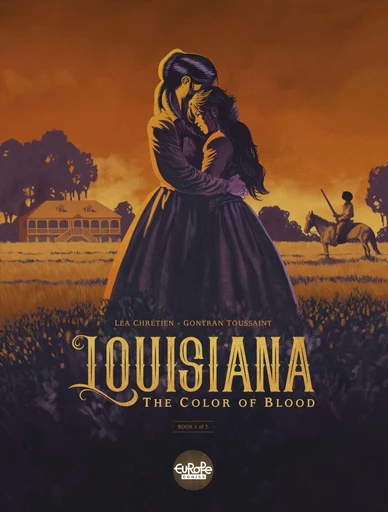 Louisiana: The Color of Blood - Book 1 - Chretien Léa - Europe Comics