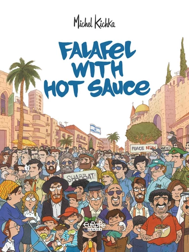 Falafel with Hot Sauce - Michel Kichka - Europe Comics