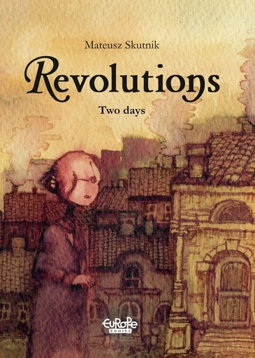 Revolutions - Volume 5 - Two Days - Mateusz Skutnik - Europe Comics