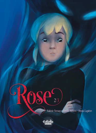 Rose - Volume 2 - Double Blood - Émilie Alibert, Denis Lapière - Europe Comics