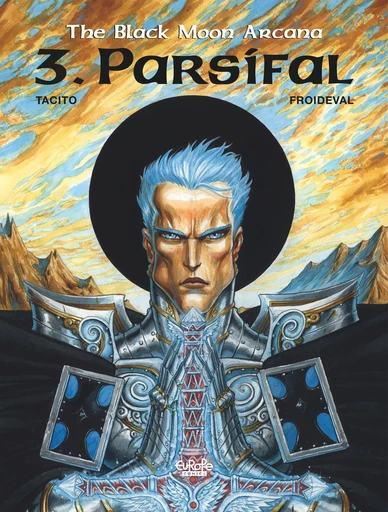 The Black Moon Arcana - Volume 3 - Parsifal - François Froideval - Europe Comics