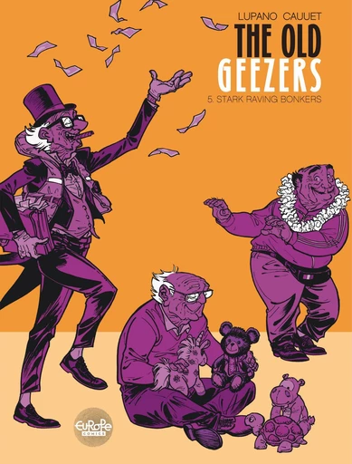 The Old Geezers - Volume 5 - Stark Raving Bonkers - Wilfrid Lupano - Europe Comics