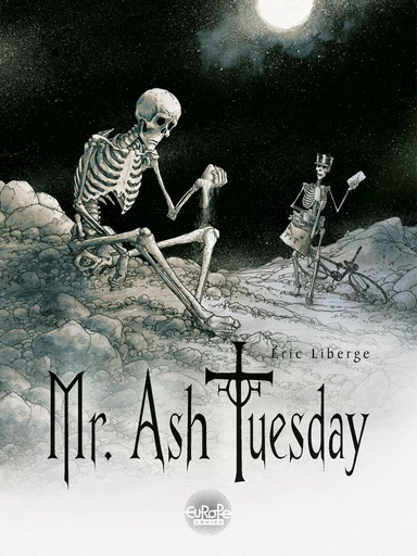 Mr Ash Tuesday - Volume 1 - Welcome! -  Liberge - Europe Comics