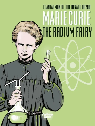 Biopic Marie Curie - Volume 1 - The Radium Fairy -  Montellier - Europe Comics