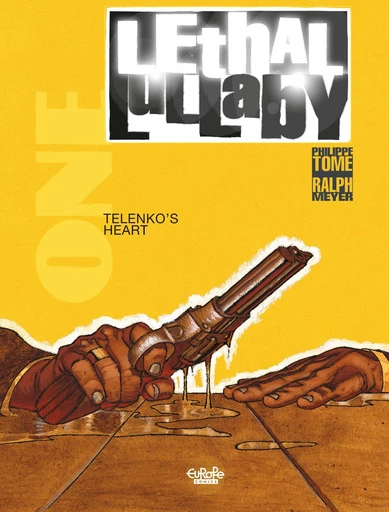 Lethal Lullaby - Volume 1 - Telenko's Heart - Philippe Tome - Europe Comics