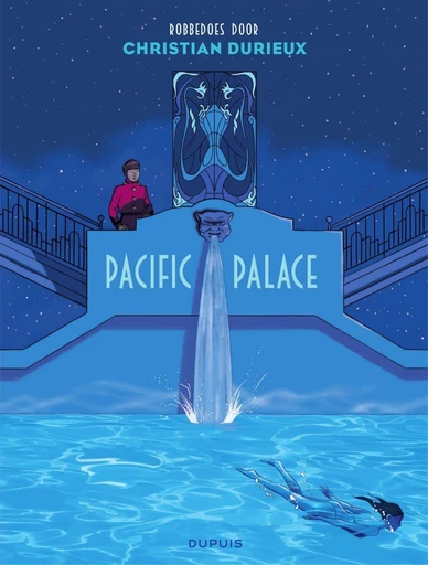 Pacific Palace - Christian Durieux - Dupuis