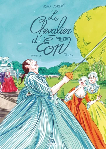 Le Chevalier d'Éon - Tome 2 - Charles -  Agnès Maupré - Ankama