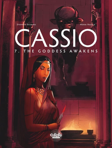 Cassio  - Volume 7 -  The Goddess Awakens - Stephen Desberg - Europe Comics