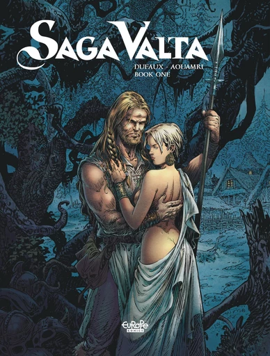 Saga Valta - Volume 1 - Jean Dufaux - Europe Comics