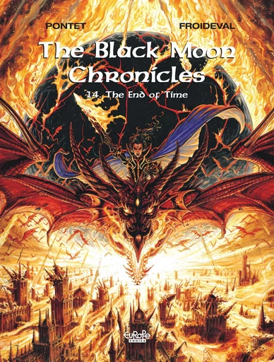 The Black Moon Chronicles - Volume 14 - The End of Time - François Froideval - Europe Comics