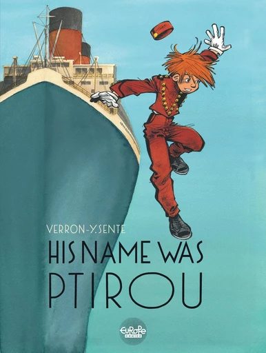 His Name Was Ptirou - Yves Sente - Europe Comics