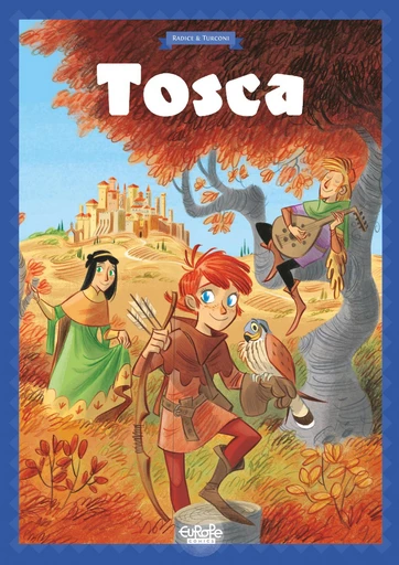 Tosca - Volume 1 - Teresa Radice - Europe Comics