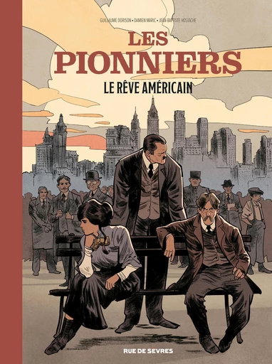 Les Pionniers - Tome 2 - Le rêve américain - GUILLAUME DORISON, Damien Maric - Rue de Sèvres