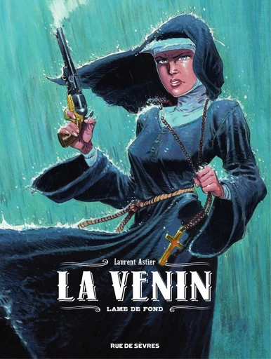 La Venin - Tome 2 - Lame de fond - Laurent Astier - Rue de Sèvres