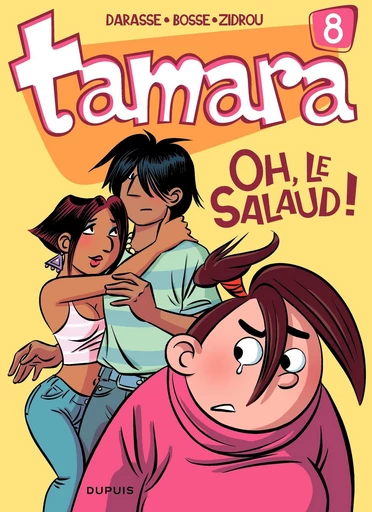 Tamara - Tome 8 - Oh, le salaud ! -  Zidrou - Dupuis