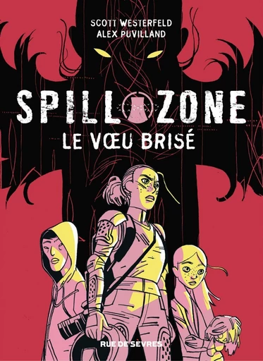 Spill zone - Tome 2 - Scott Westerfeld - Rue de Sèvres