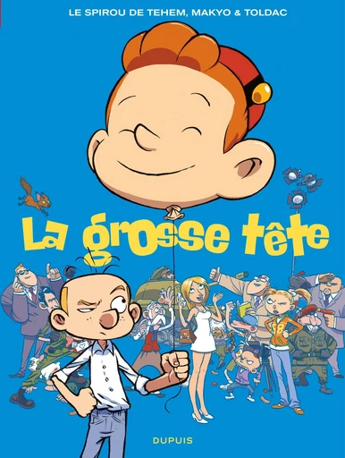 Le Spirou de Tehem, Makyo & Toldac - La grosse tête -  Makyo,  Toldac - DUPUIS