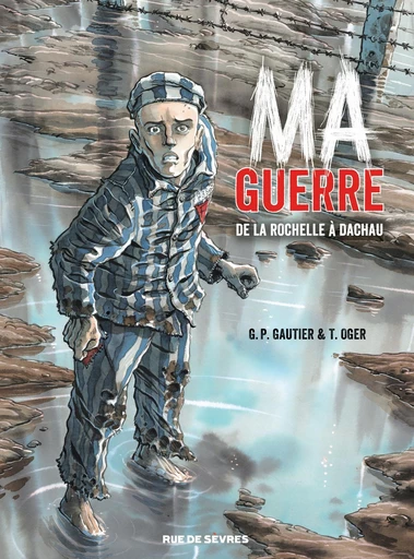 Ma guerre -  Tiburce Oger,  Guy-Pierre Gautier - Rue de Sèvres