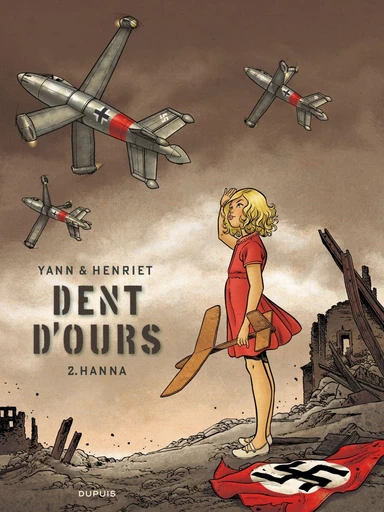 Dent d'ours - Tome 2 - Hanna -  Yann - Dupuis