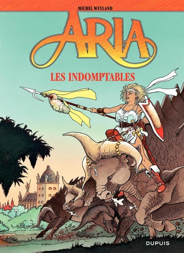 Aria - Tome 11 - Les indomptables - Michel Weyland - Dupuis