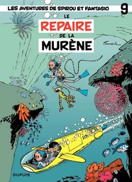 Spirou et Fantasio - Tome 9 - Le repaire de la Murène