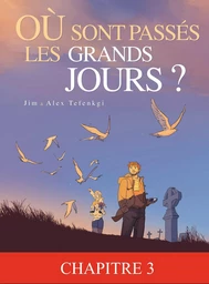 Où sont passés les grands jours ? - Tome 1 – chapitre 3