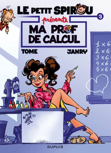 Le Petit Spirou présente... - Tome 3 - Ma prof de calcul -  Tome - Dupuis