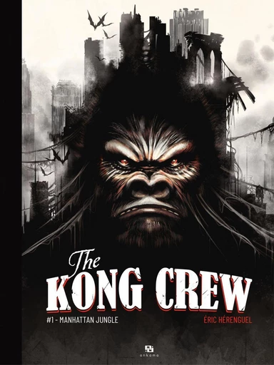 The Kong Crew - Tome 1 - Eric Hérenguel - Ankama