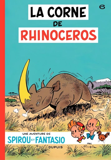 Spirou et Fantasio - Tome 6 - La corne du rhinoceros -  Franquin - Dupuis