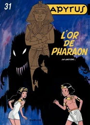 Papyrus - Tome 31 - L'or de Pharaon