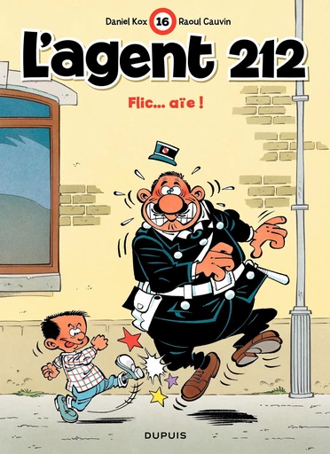 L'Agent 212 - Tome 16 - Flic… aïe ! - Raoul Cauvin - Dupuis