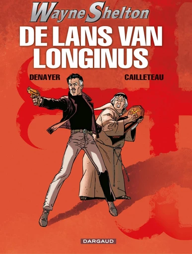 De Lans van Longinus -  Cailleteau - Standaard Uitgeverij