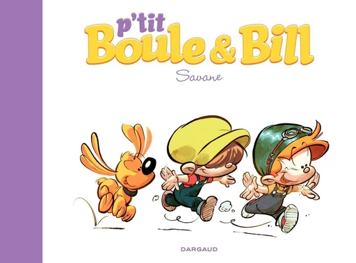 P'tit Boule & Bill - Cabanes - José-Luis Munuera, Laurence Gillot - Studio Boule et Bill