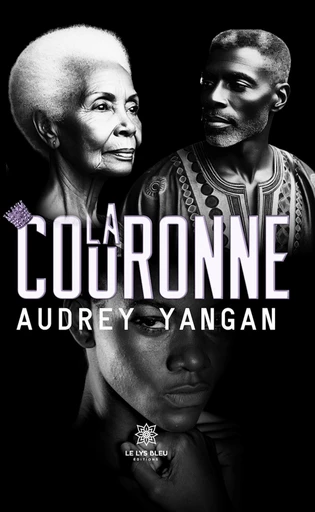 La couronne - Audrey Yangan - Le Lys Bleu Éditions