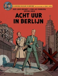 Blake & Mortimer - deel 29 - Acht uur in Berlijn