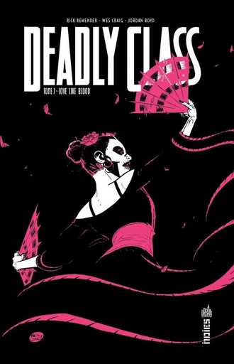 Deadly Class - Tome 7 - Love Like Blood - Rick REMENDER - Urban Comics