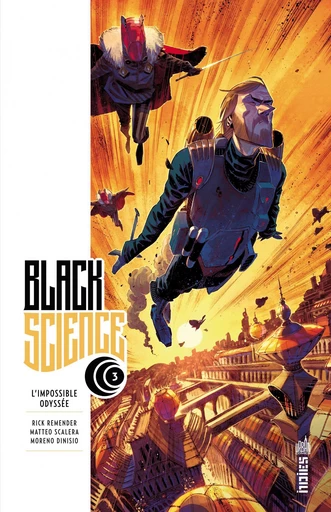 Black Science - Tome 3 - L'impossible Odysée -  Rick Remender - Urban Comics