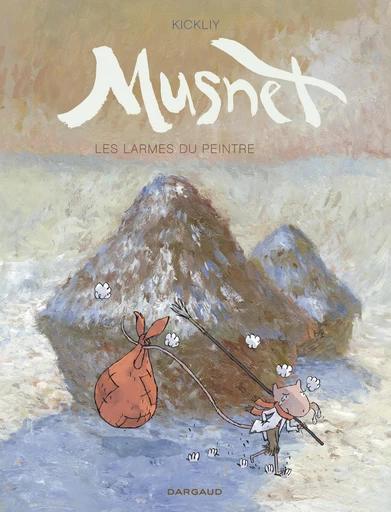 Musnet - Tome 4 - Les larmes du peintre -  Kickliy - Dargaud