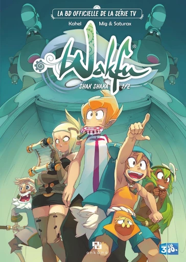 Wakfu Heroes : Shak Shaka - Tome 1 -  Kahel - Ankama