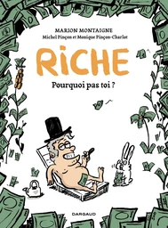 Riche, pourquoi pas toi?