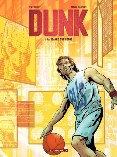 Dunk - tome 1 - Naissance d'un héros - Denis Robert - Dargaud