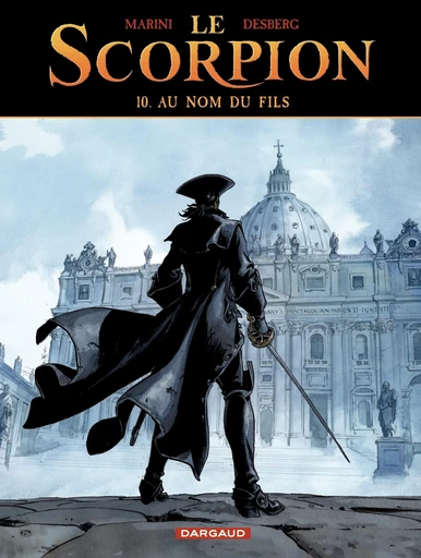 Le Scorpion - Tome 10 - Au nom du fils - Stephen Desberg, Enrico Marini - Dargaud