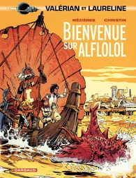 Valérian - Tome 4 - Bienvenue sur Alflolol