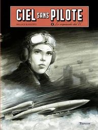 Ciel sans pilote - tome 2 - Le crépuscule des V1